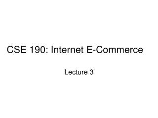 CSE 190: Internet E-Commerce
