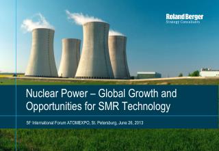 Nuclear Power – Global Growth and Opportunities for SMR Technology