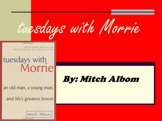 tuesdays with Morrie