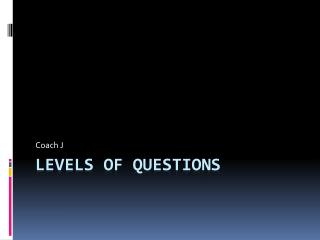 Levels of Questions