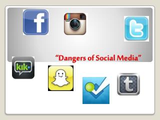“Dangers of Social Media”