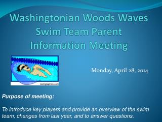 Washingtonian Woods Waves Swim Team Parent I nformation Meeting