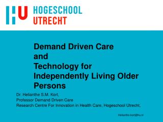 Demand Driven Care and Technology for Independently Living Older Persons