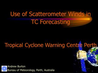 Andrew Burton Bureau of Meteorology , Perth, Australia