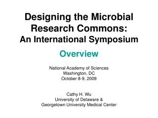 Designing the Microbial Research Commons: An International Symposium Overview