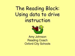 The Reading Block: Using data to drive instruction