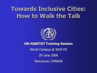 Towards Inclusive Cities: How to Walk the Talk