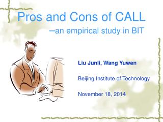Pros and Cons of CALL ─ an empirical study in BIT
