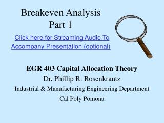 Breakeven Analysis Part 1 Click here for Streaming Audio To Accompany Presentation (optional)
