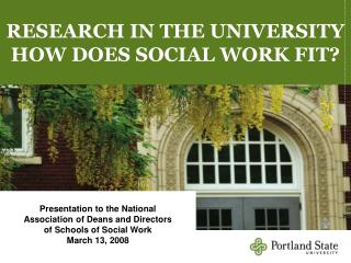RESEARCH IN THE UNIVERSITY HOW DOES SOCIAL WORK FIT?