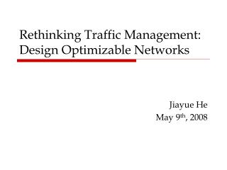 Rethinking Traffic Management: Design Optimizable Networks