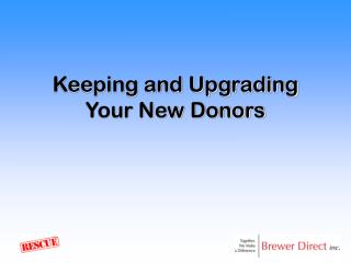 Keeping and Upgrading Your New Donors