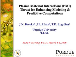 Plasma Material Interactions (PMI) Thrust for Enhancing Modeling &amp; Predictive Computations