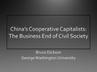 China’s Cooperative Capitalists: The Business End of Civil Society