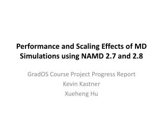 Performance and Scaling Effects of MD Simulations using NAMD 2.7 and 2.8