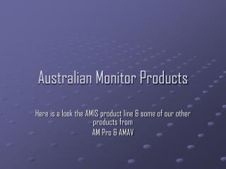 Australian Monitor Products