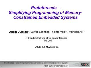Protothreads – Simplifying Programming of Memory-Constrained Embedded Systems