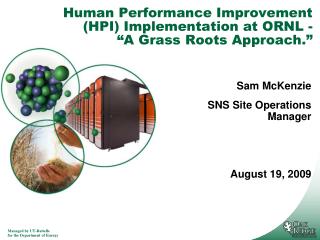 Human Performance Improvement (HPI) Implementation at ORNL - “A Grass Roots Approach.”