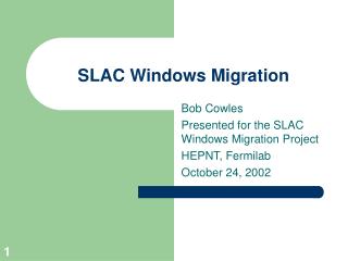 SLAC Windows Migration