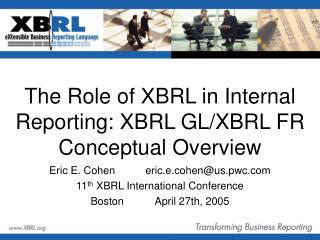 The Role of XBRL in Internal Reporting: XBRL GL/XBRL FR Conceptual Overview