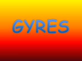 GYRES