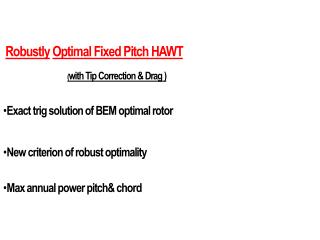 Robustly Optimal Fixed Pitch HAWT ( with Tip Correction &amp; Drag )