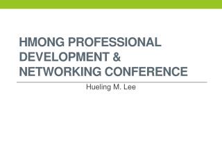 Hmong Professional development &amp; networking conference