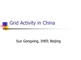 Grid Activity in China