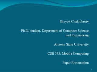 Shayok Chakraborty Ph.D. student, Department of Computer Science and Engineering
