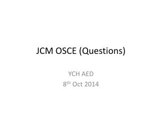 JCM OSCE (Questions)