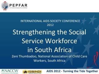 INTERNATIONAL AIDS SOCIETY CONFERENCE 2012