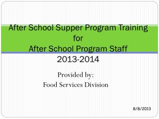 After School Supper Program Training for After School Program Staff 2013-2014