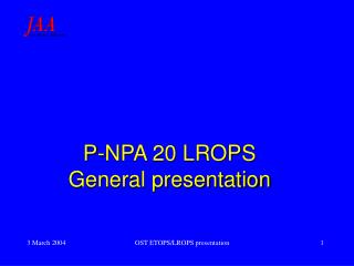 P-NPA 20 LROPS General presentation