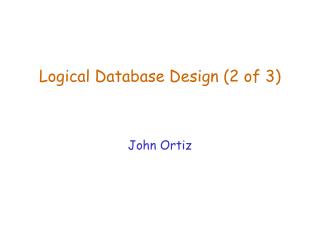 Logical Database Design (2 of 3)
