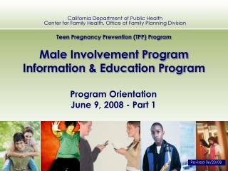 Teen Pregnancy Prevention (TPP) Program Male Involvement Program Information &amp; Education Program