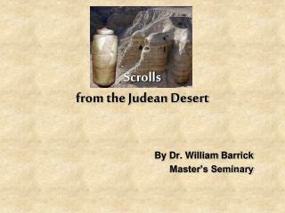 Scrolls from the Judean Desert