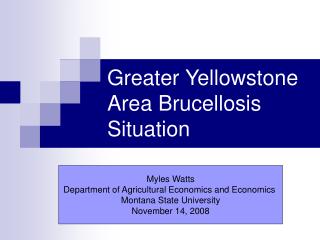 Greater Yellowstone Area Brucellosis Situation