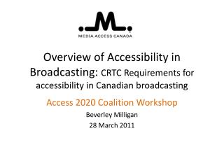 Access 2020 Coalition Workshop Beverley Milligan 28 March 2011