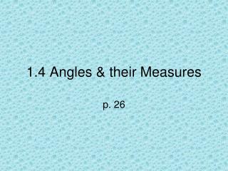 1.4 Angles &amp; their Measures