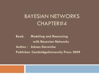 BAYESIAN NETWORKS CHAPTER#4