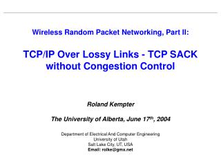 Roland Kempter The University of Alberta, June 17 th , 2004