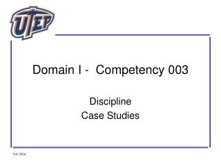 Domain I - Competency 003