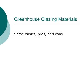 Greenhouse Glazing Materials