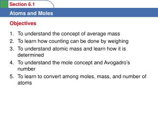 To understand the concept of average mass To learn how counting can be done by weighing