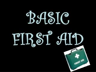 BASIC FIRST AID