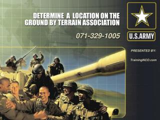 DETERMINE A LOCATION ON THE GROUND BY TERRAIN ASSOCIATION