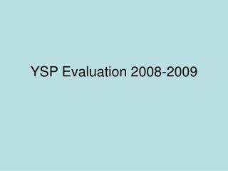 YSP Evaluation 2008-2009
