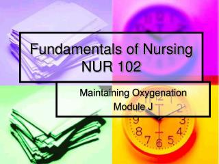 Fundamentals of Nursing NUR 102