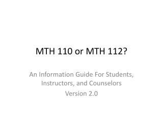 MTH 110 or MTH 112?