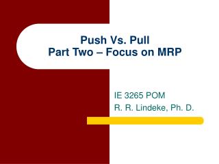 Push Vs. Pull Part Two – Focus on MRP